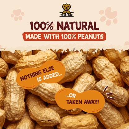 True Dog graphic: Made with 100% peanuts, nothing else is added or taken away!