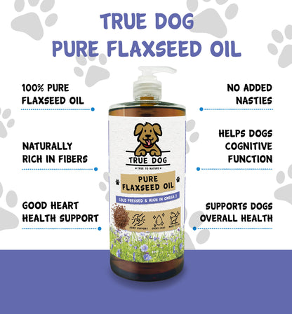 True Dog Flaxseed Oil graphic: 100% pure, no additives, helps cognitive function, high in fibre, supports overall health.