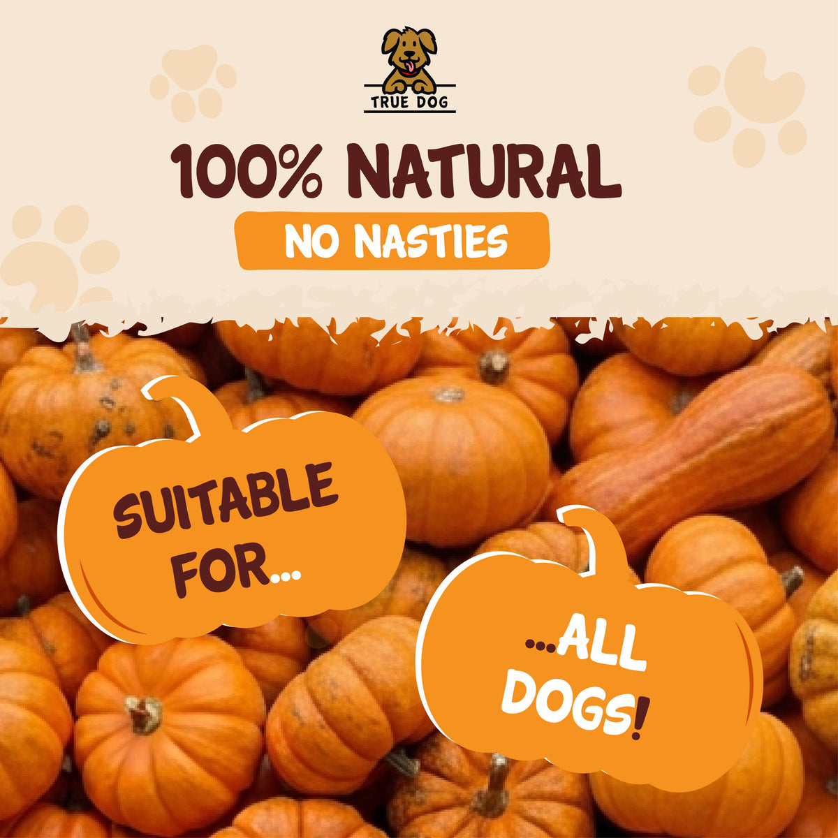 True Dog graphic: 100% natural, no nasties, suitable for all dogs.